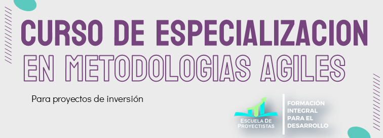 Metodologías Ágiles para Proyectos de Inversión